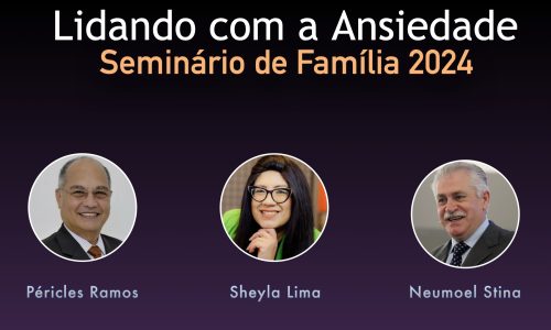 Seminário de Família Lidando com a Ansiedade